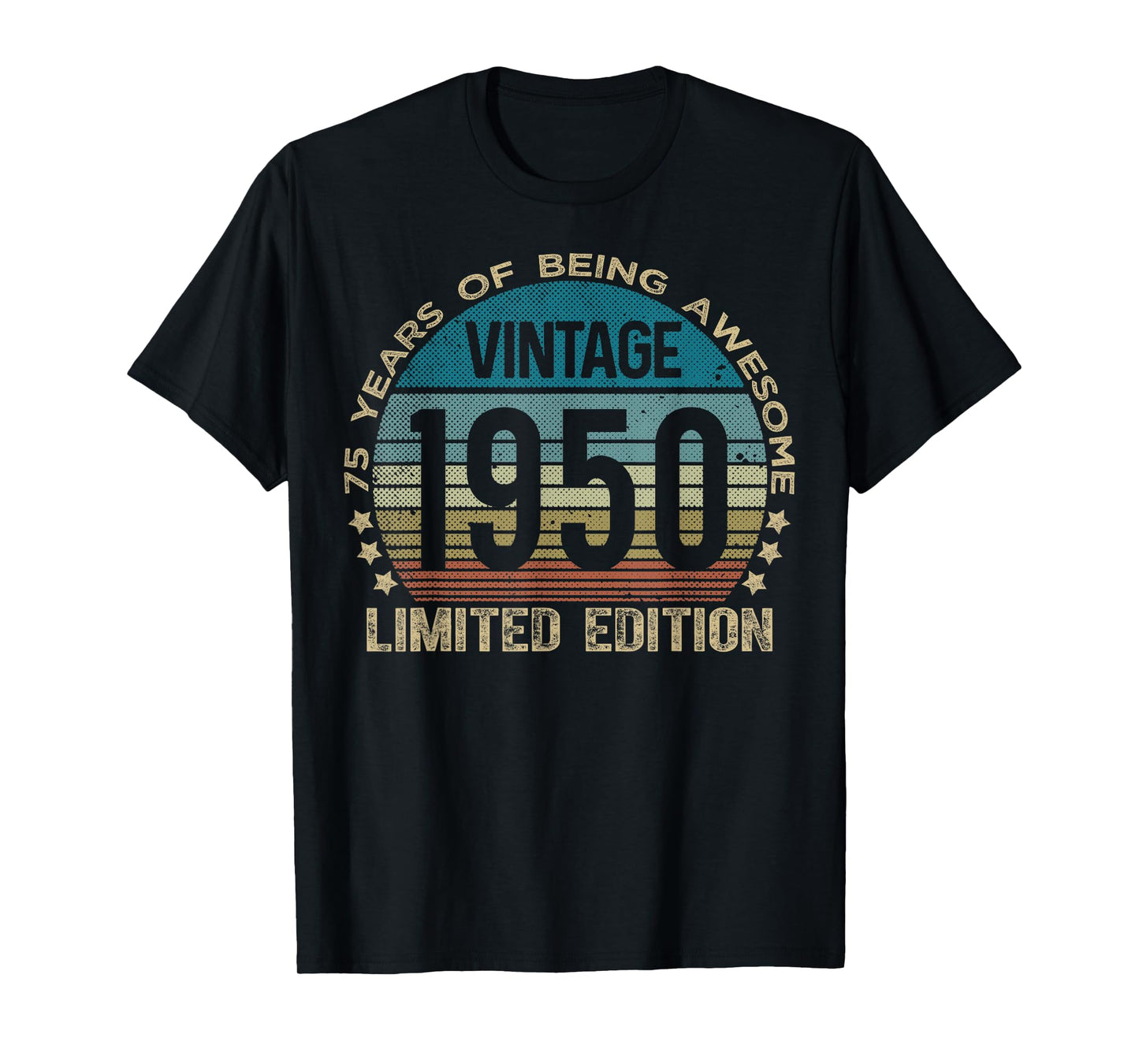 75 Year Old Gifts Vintage 1950 Limited Edition 75th Birthday T-Shirt