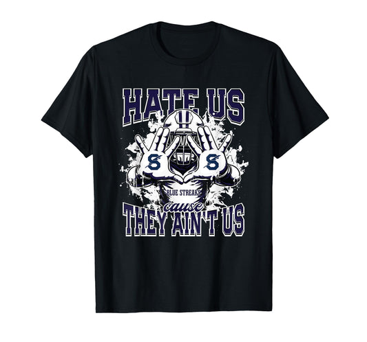 Sandusky Blue Streaks Logo Hate Us Cause They Ain't HS T-Shirt