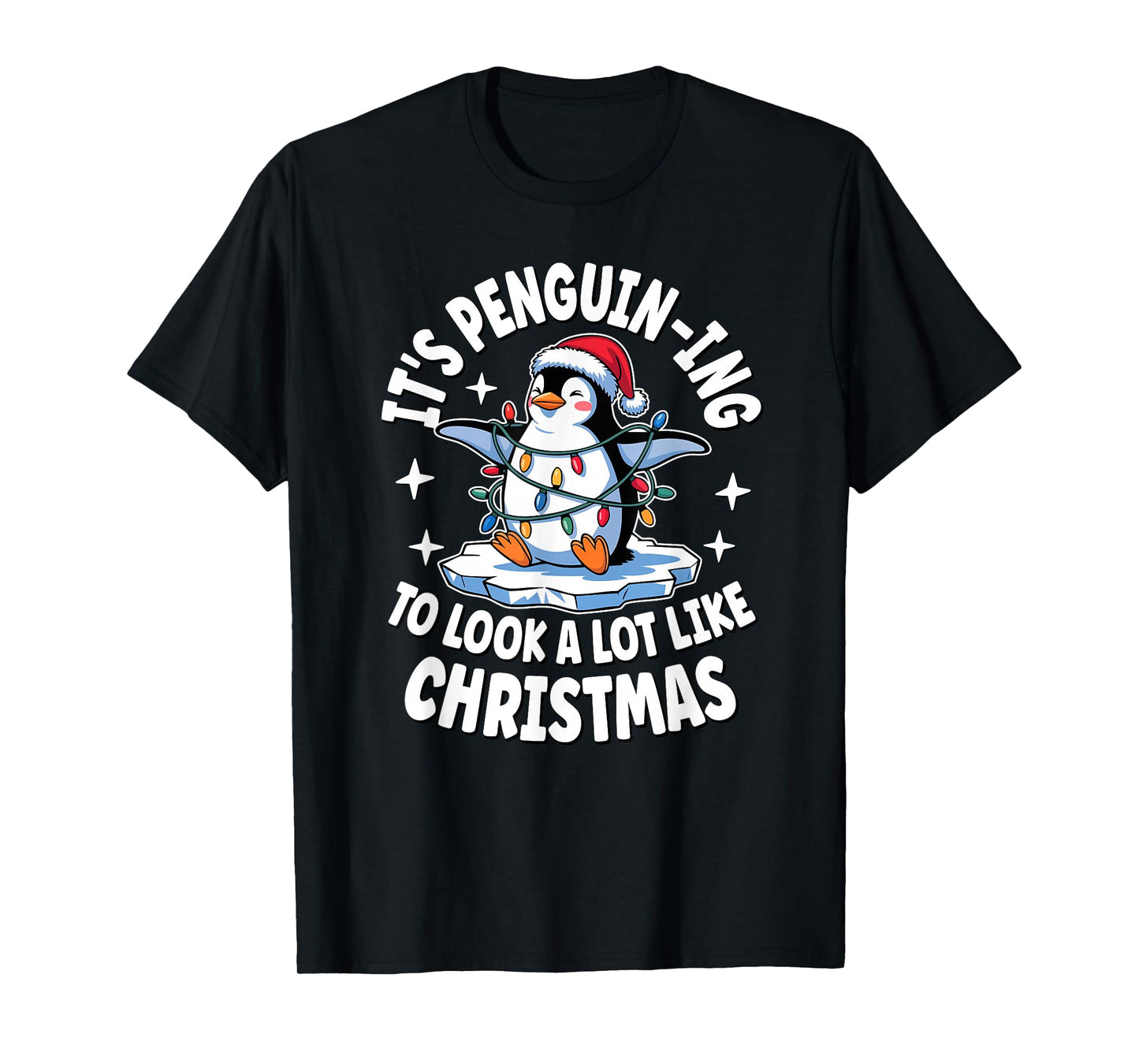 Happy Penguining to Look A Lot Like Christmas T-Shirt