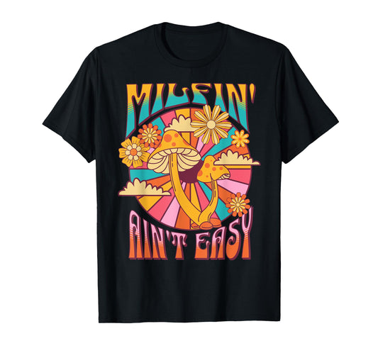 Milfin' Ain't Easy - Fit Hot Mom Milf for Mother's Day Funny T-Shirt