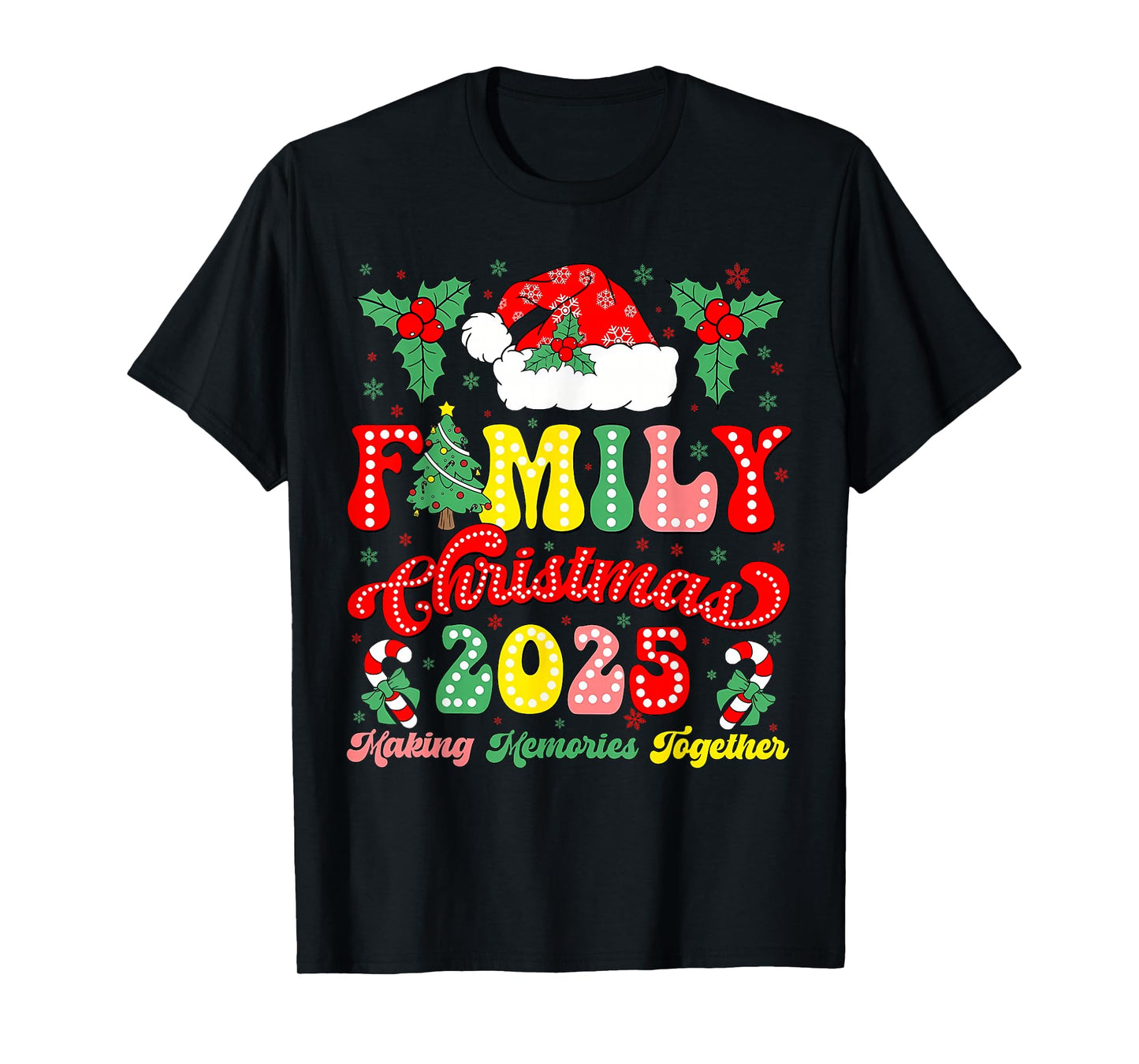 Family Christmas Crew 2025 Making Memories Santa Hat T-Shirt