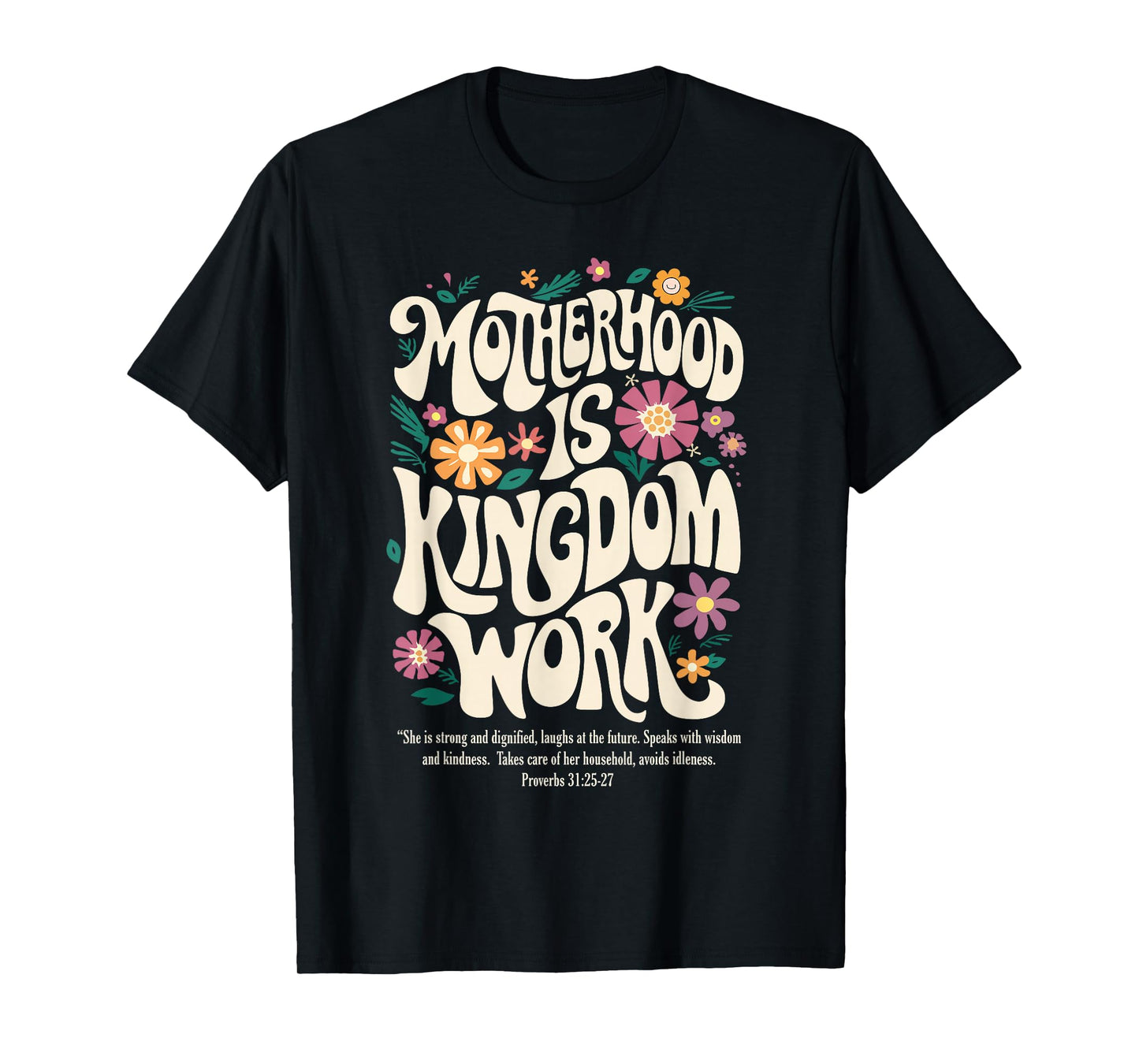 Floral Vintage Motherhood is Kingdom Work Mama Mothers Day T-Shirt