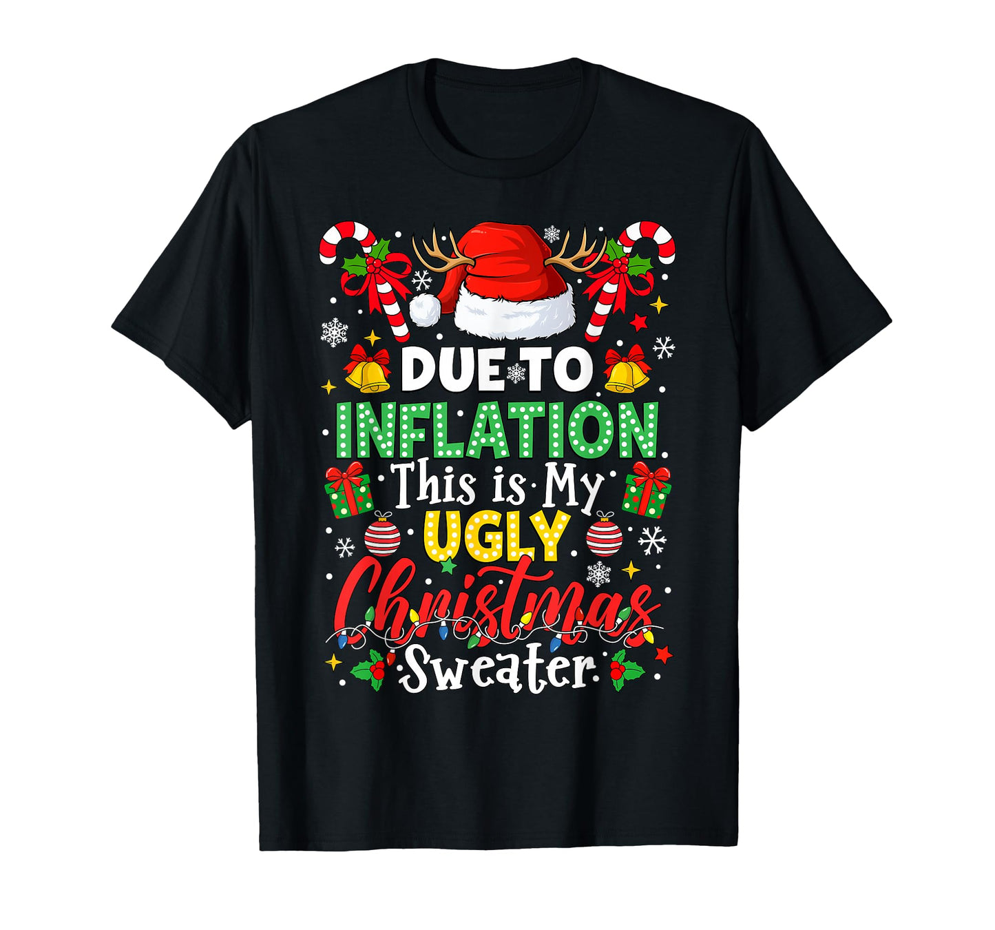 Funny Due to Inflation Ugly Christmas Sweaters for Men Women T-Shirt