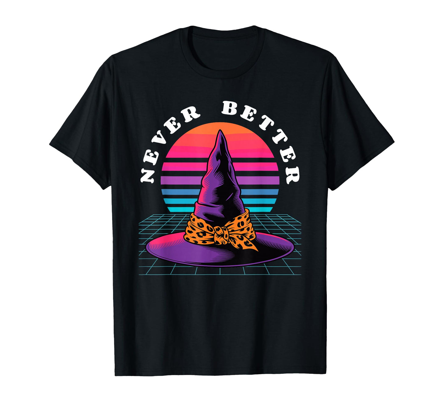 Halloween Never Better Synthwave Witch Hat T-Shirt