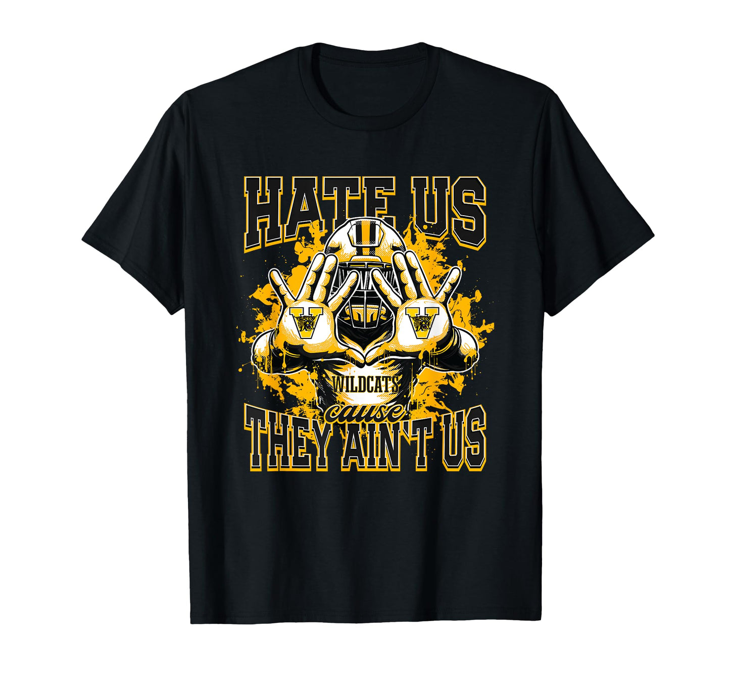 Valdosta Wildcats Logo Hate Us Cause They Ain't HS T-Shirt