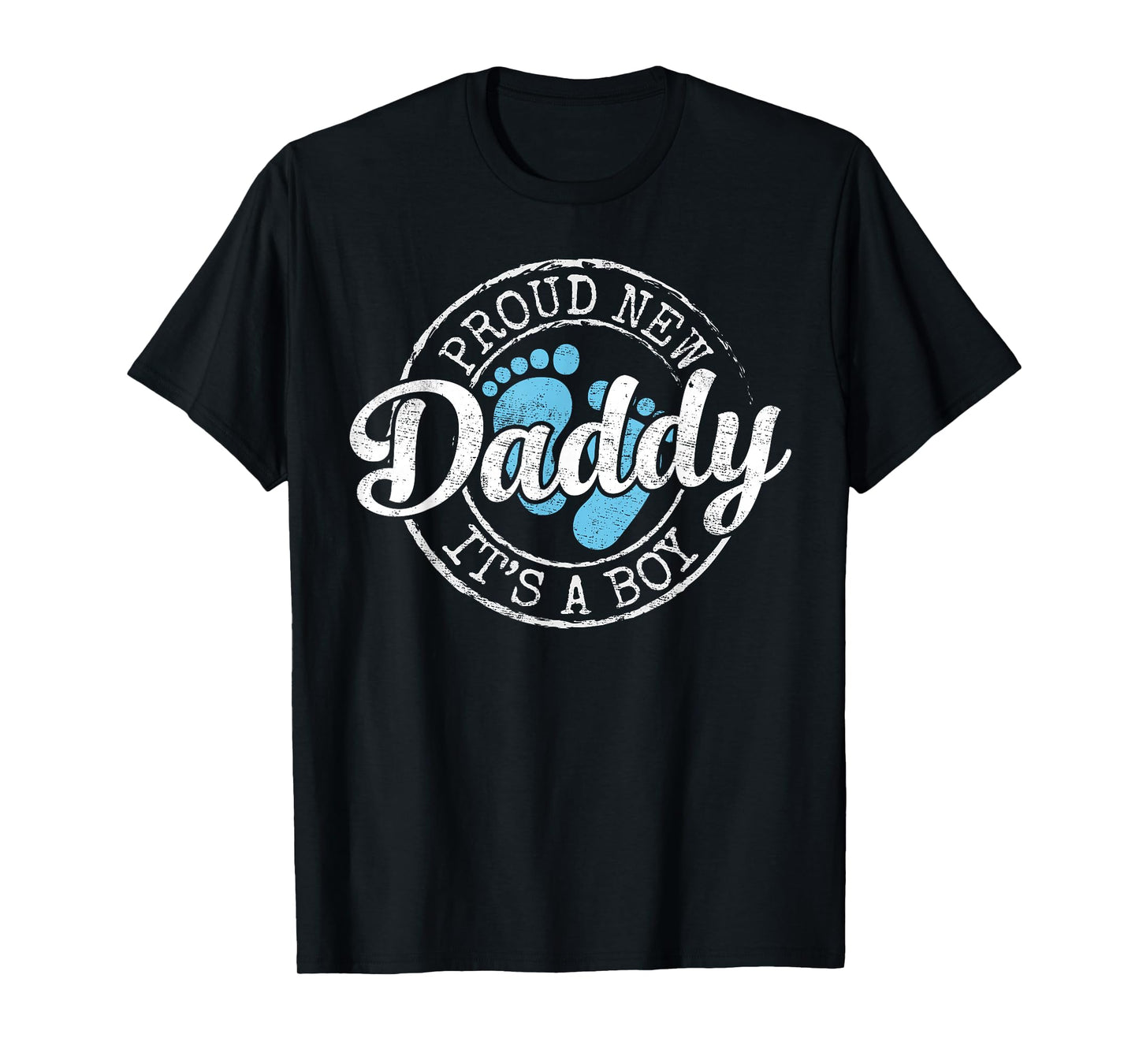 Proud New Daddy It's A Boy Dad To Be Gifts 1st Time Father T-Shirt