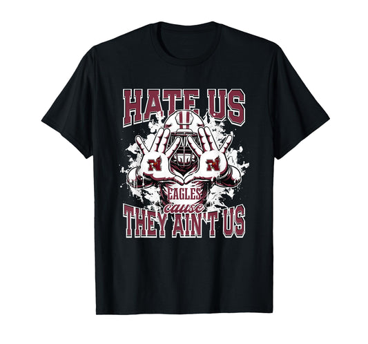 Niceville Eagles Logo Hate Us Cause They Ain't HS T-Shirt