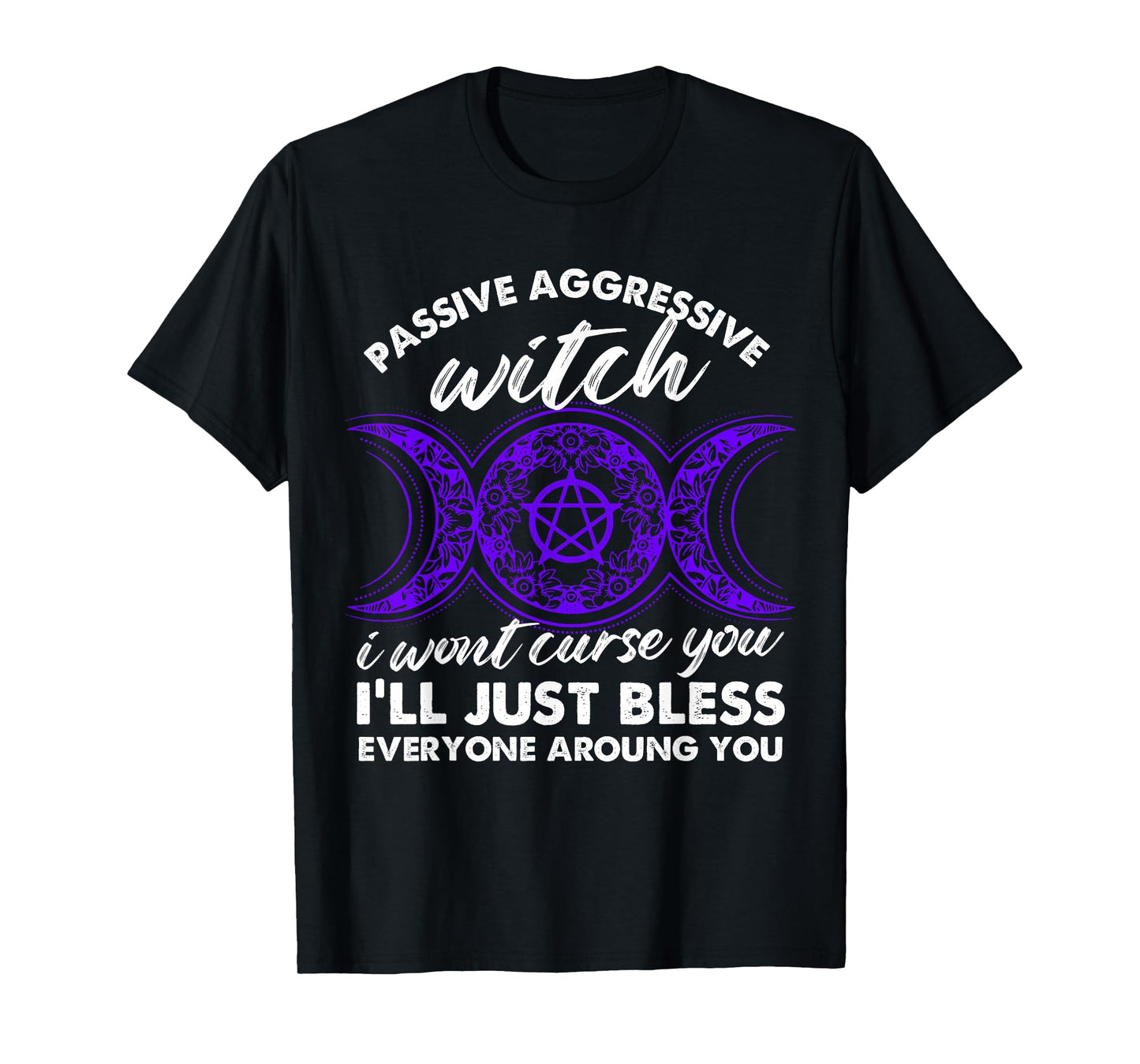 Passive Aggressive Witch Design T-Shirt