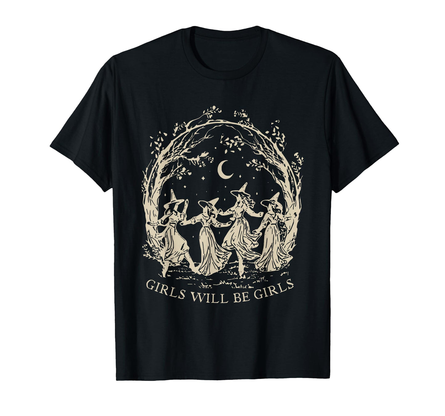 Girl Will Be Girls Witch Halloween Feminist Witchy Womens T-Shirt