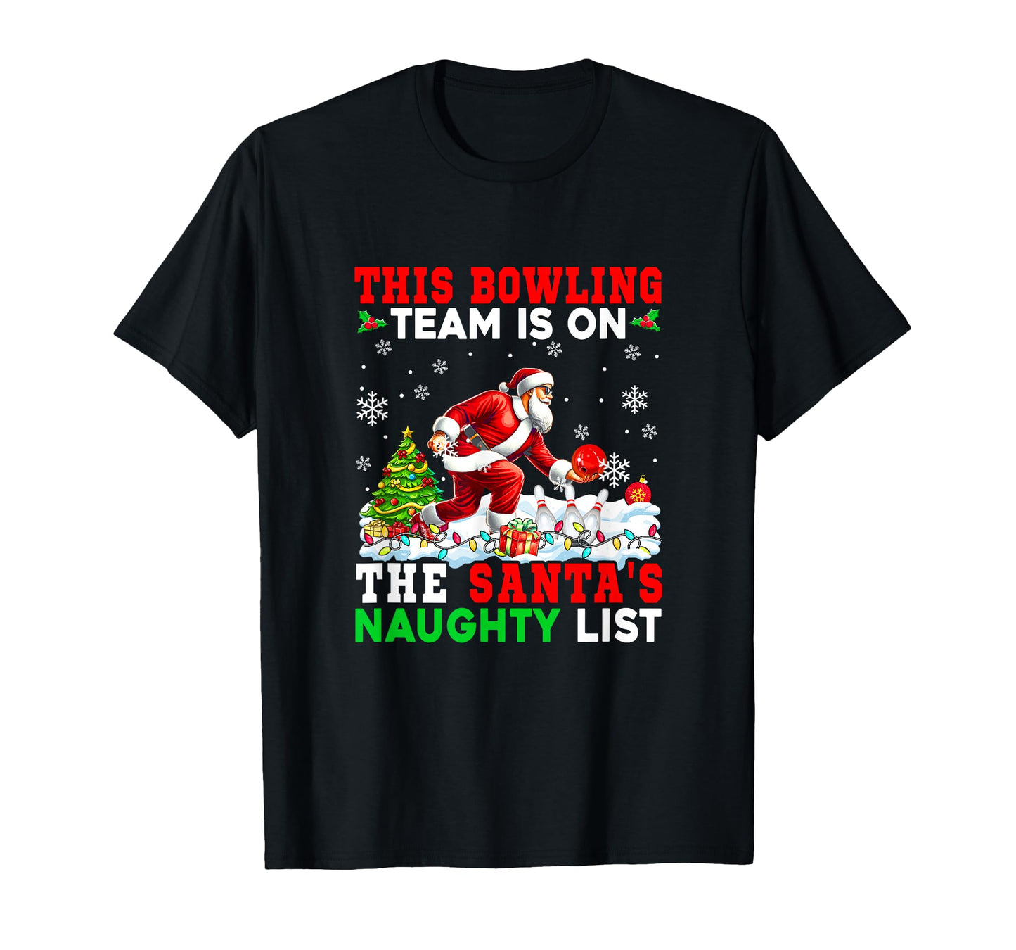 Bowling Team is On Santa's Christmas Naughty List Sports T-Shirt