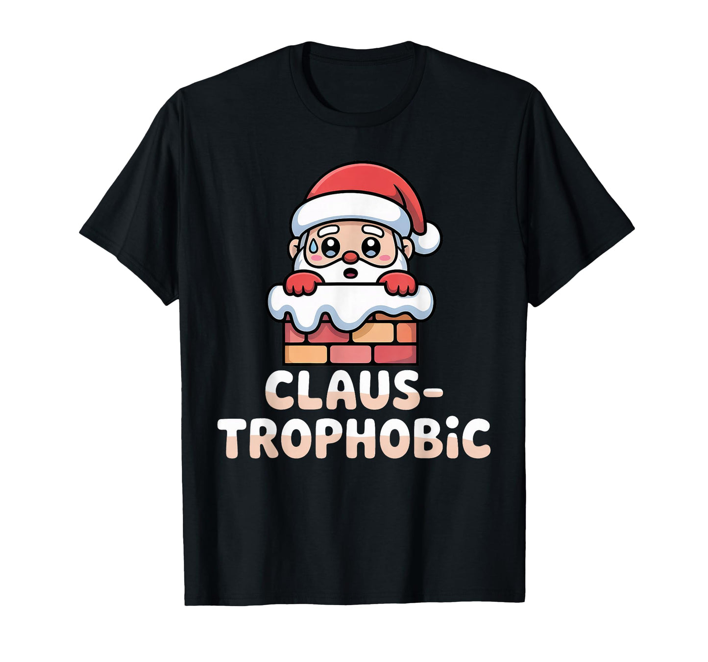 Claus-trophobic Santa Stuck in a Chimney Christmas Pun T-Shirt