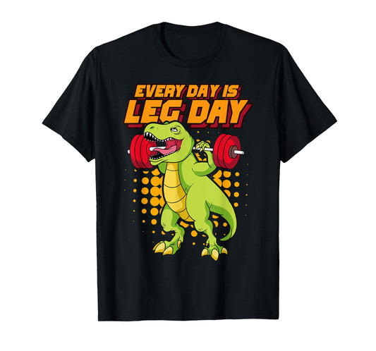 Every Day Is Leg Day Bodybuilder Gym Workout Bodybuilding T-Shirt