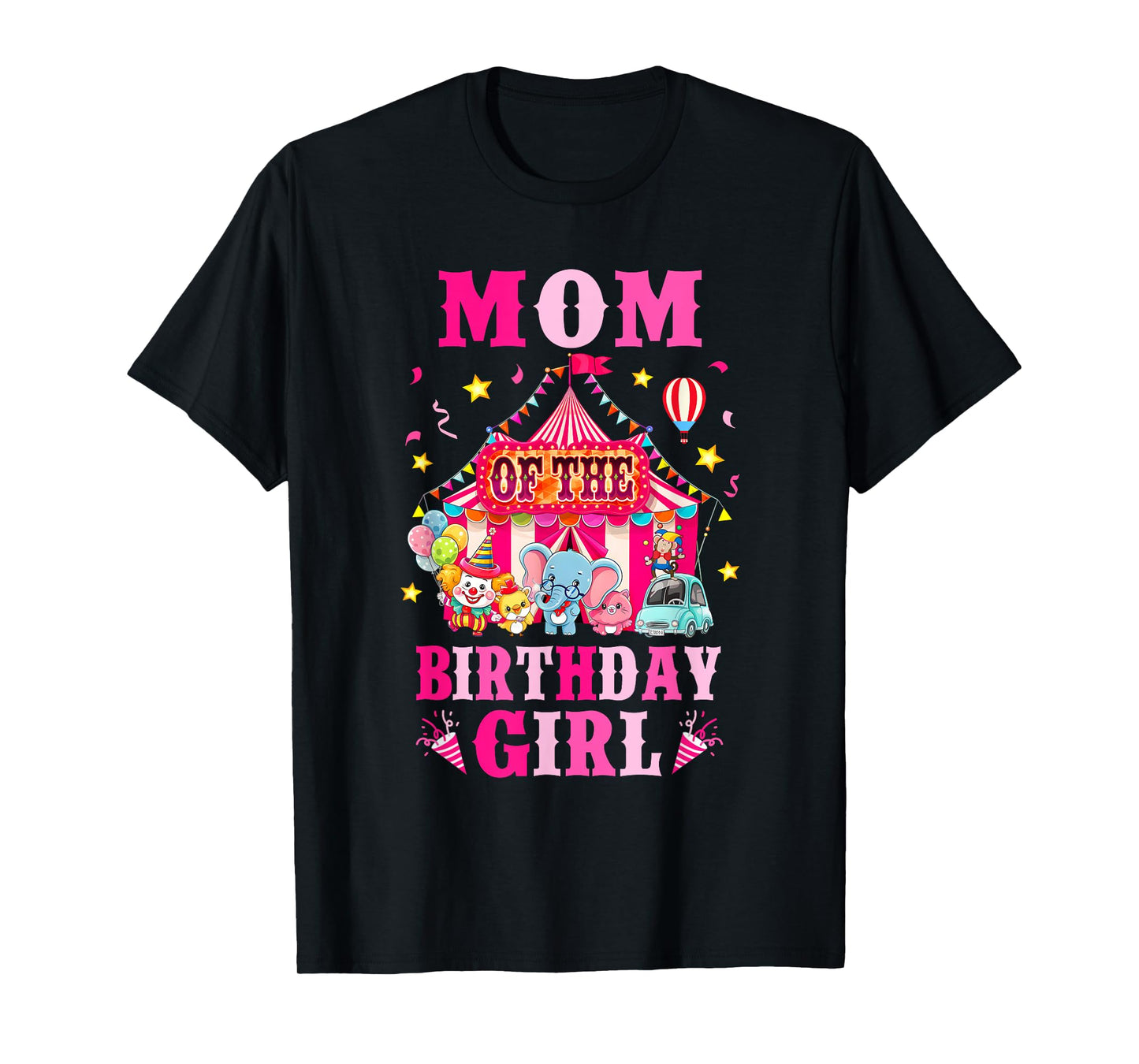 Mom Of The Birthday Girl Circus Carnival Family Party T-Shirt