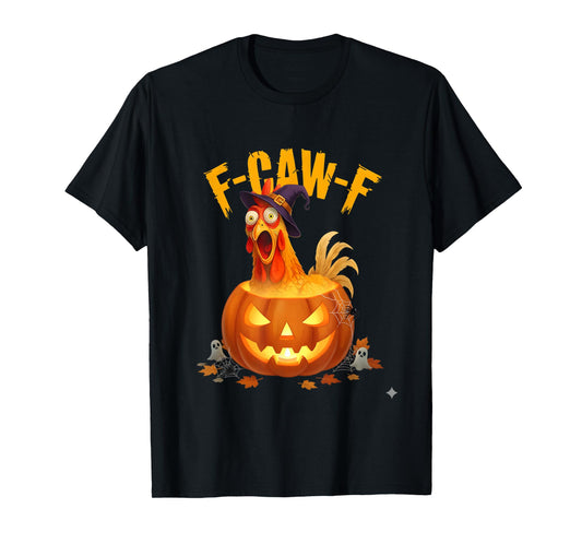 F-Caw-F Funny Chicken Pumpkin Witch Halloween Design T-Shirt