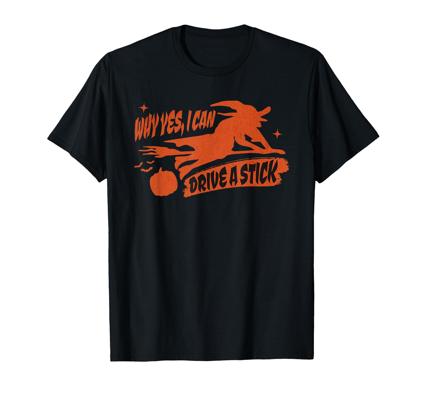 Why Yes I Can Drive A Stick Men Women Girls Halloween Witch T-Shirt