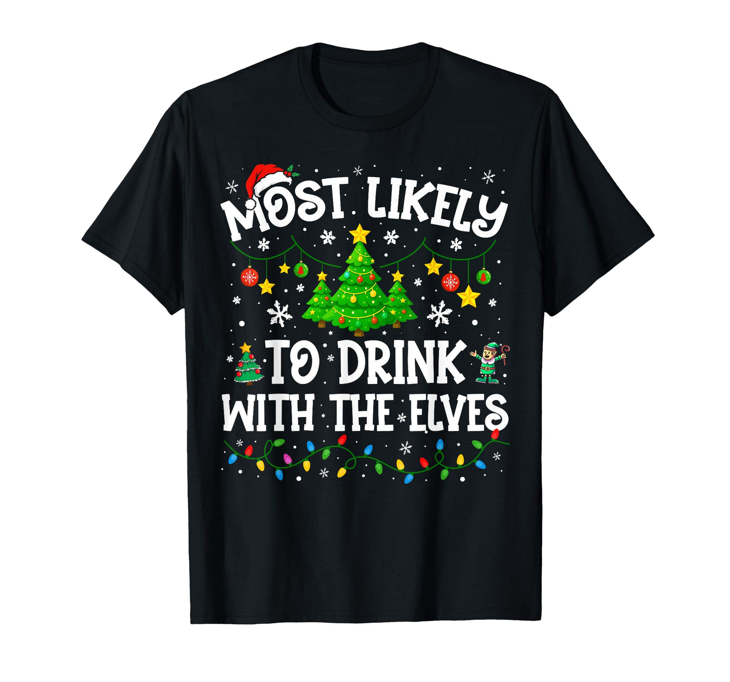 Most Likely to Drink with The Elves Elf Christmas Family T-Shirt