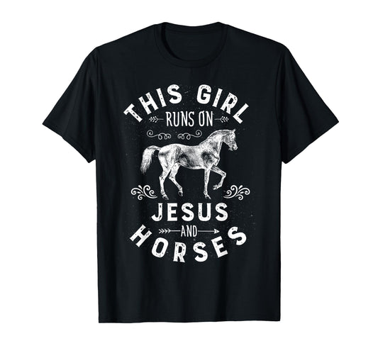 This Girl Runs On Jesus And Horses Horse Riding Equestrian T-Shirt