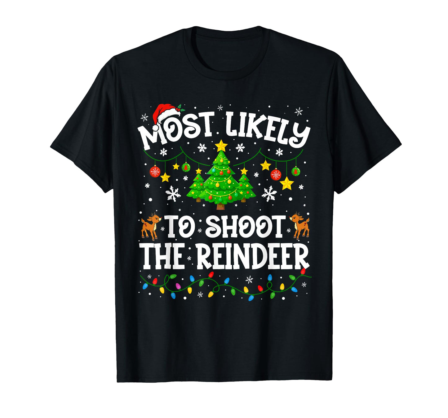 Most Likely to Shoot The Reindeer Christmas Family Matching T-Shirt