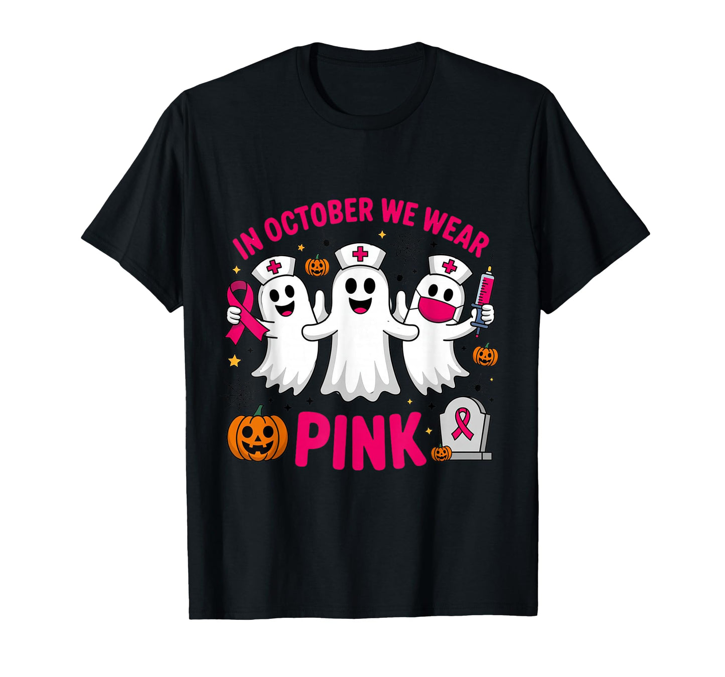 Breast Cancer in October Wear Pink Halloween Nurse Ghost T-Shirt