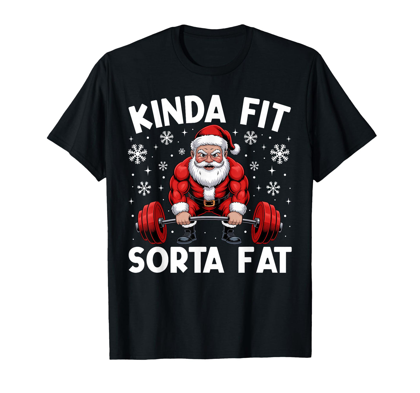 Kinda Fit Sorta Fat - Funny Gym Santa Weightlifting Workout T-Shirt