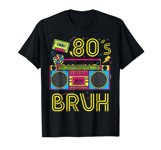 80s Bruh Boombox Retro Radio Stereo Music Men Women Kids T-Shirt
