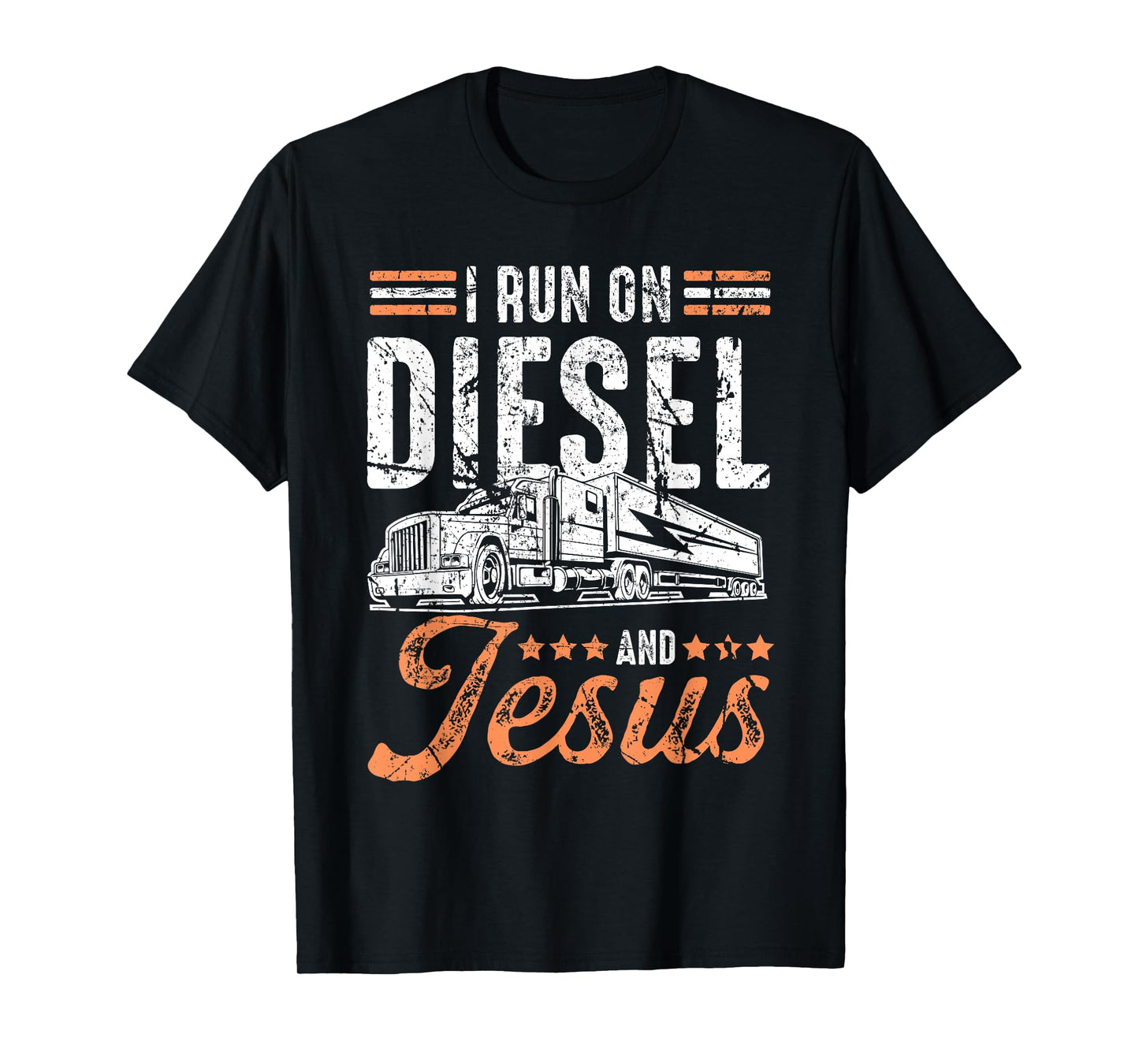 I Run On Diesel And Jesus Trucking Shirt Over The Road T-Shirt