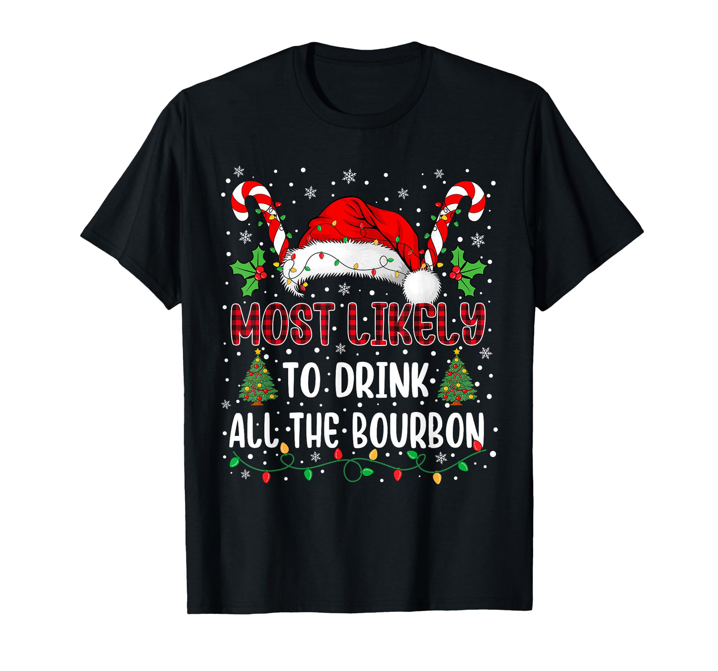 Most Likely to Drink All The Bourbon Family Xmas Matching T-Shirt