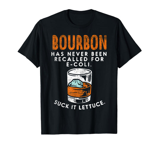 Bourbon Has Never Been Recalled for E-Coli Retro Vintage T-Shirt