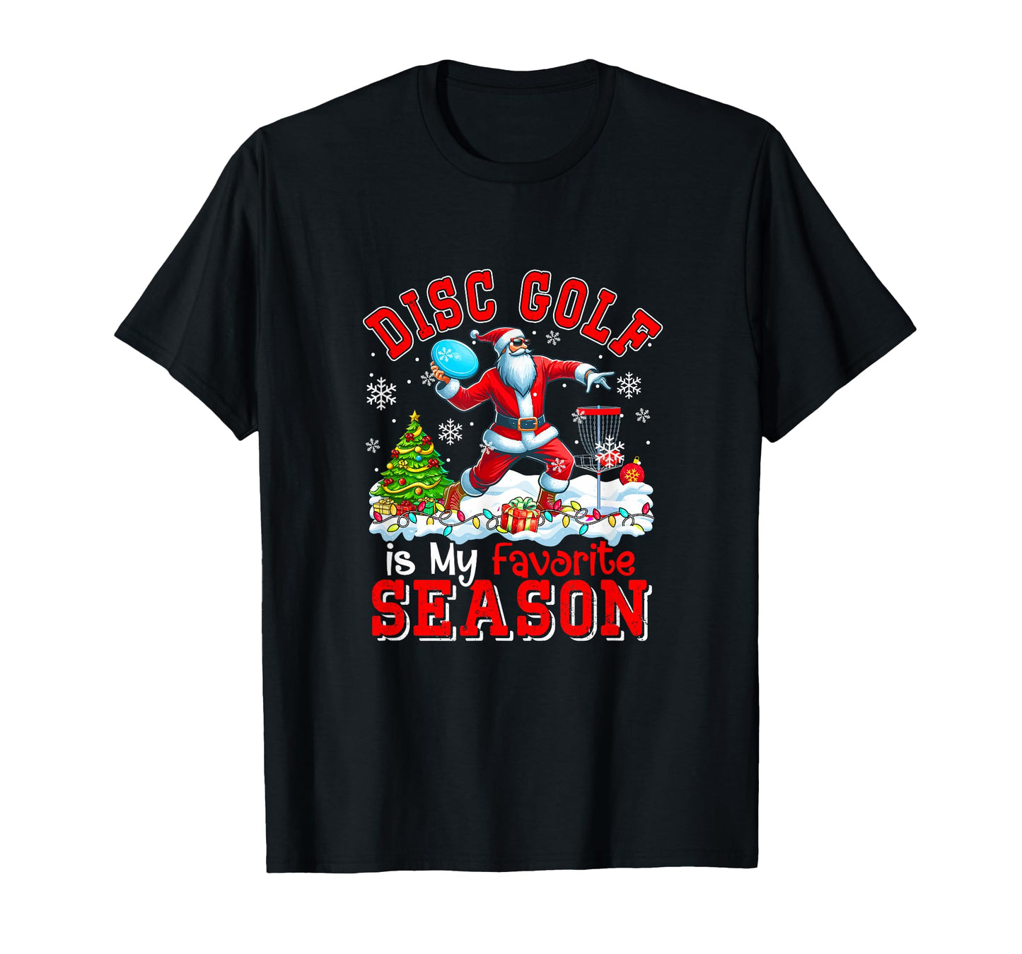 Disc Golf is Favorite Season Costume Player Christmas Santa T-Shirt