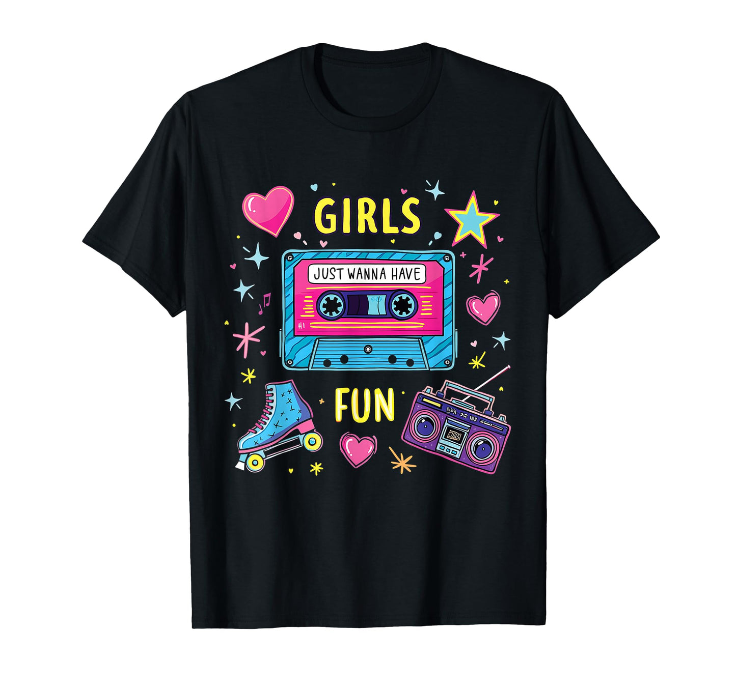 Girls Just Wanna Have Fun Retro for Vibrant 80s Celebrations T-Shirt