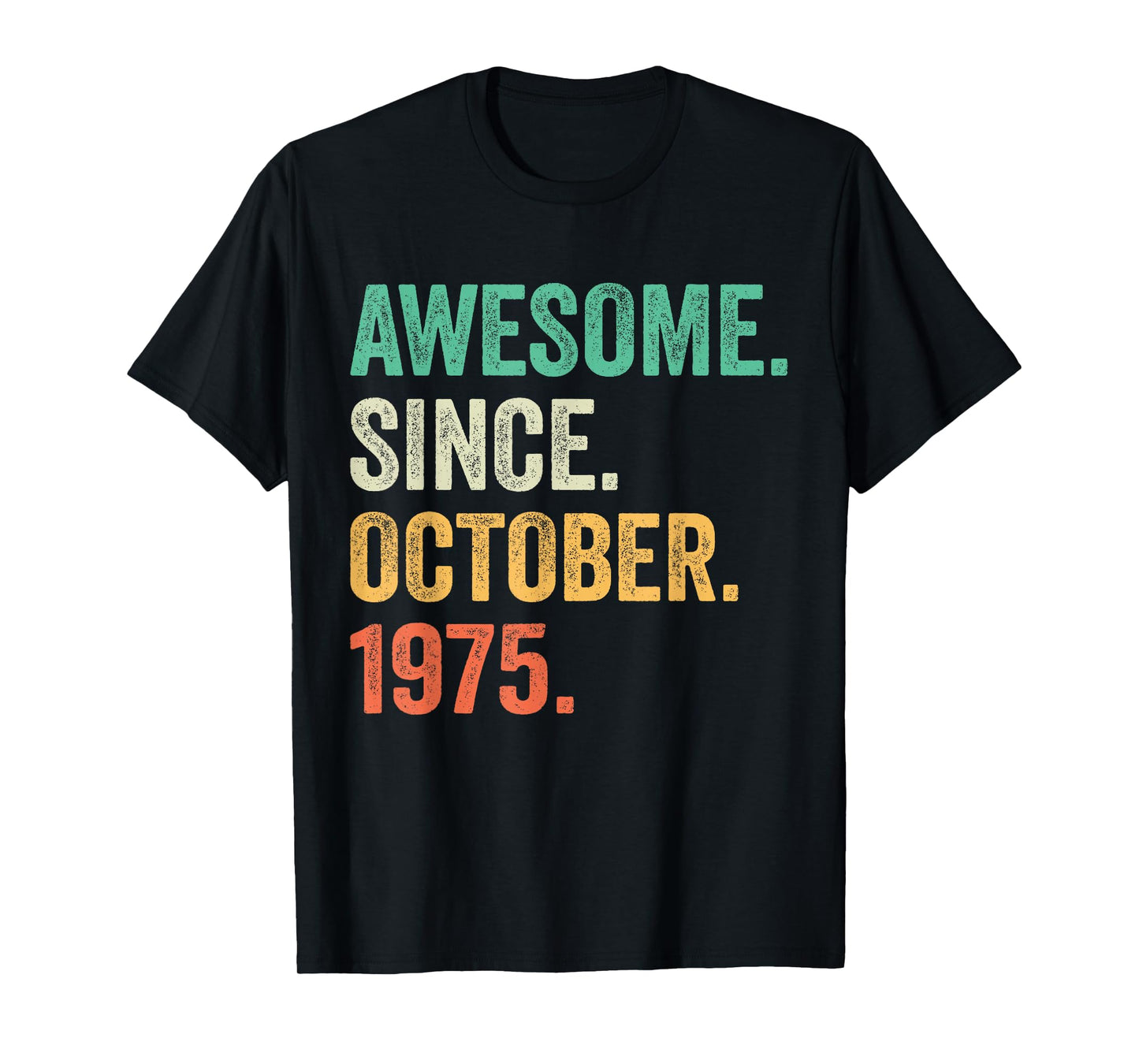 50 Years Old Awesome Since October 1975 50th Birthday Gifts T-Shirt