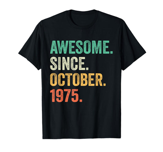 50 Years Old Awesome Since October 1975 50th Birthday Gifts T-Shirt