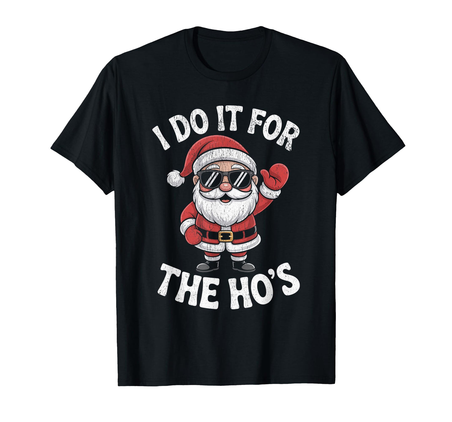 I Do It for The Ho's Funny Christmas Santa T-Shirt