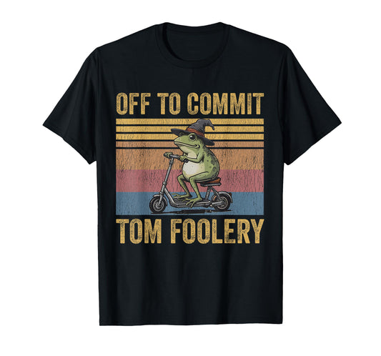 Off To Commit Tom Foolery Vintage Frog Toad Wizard T-Shirt