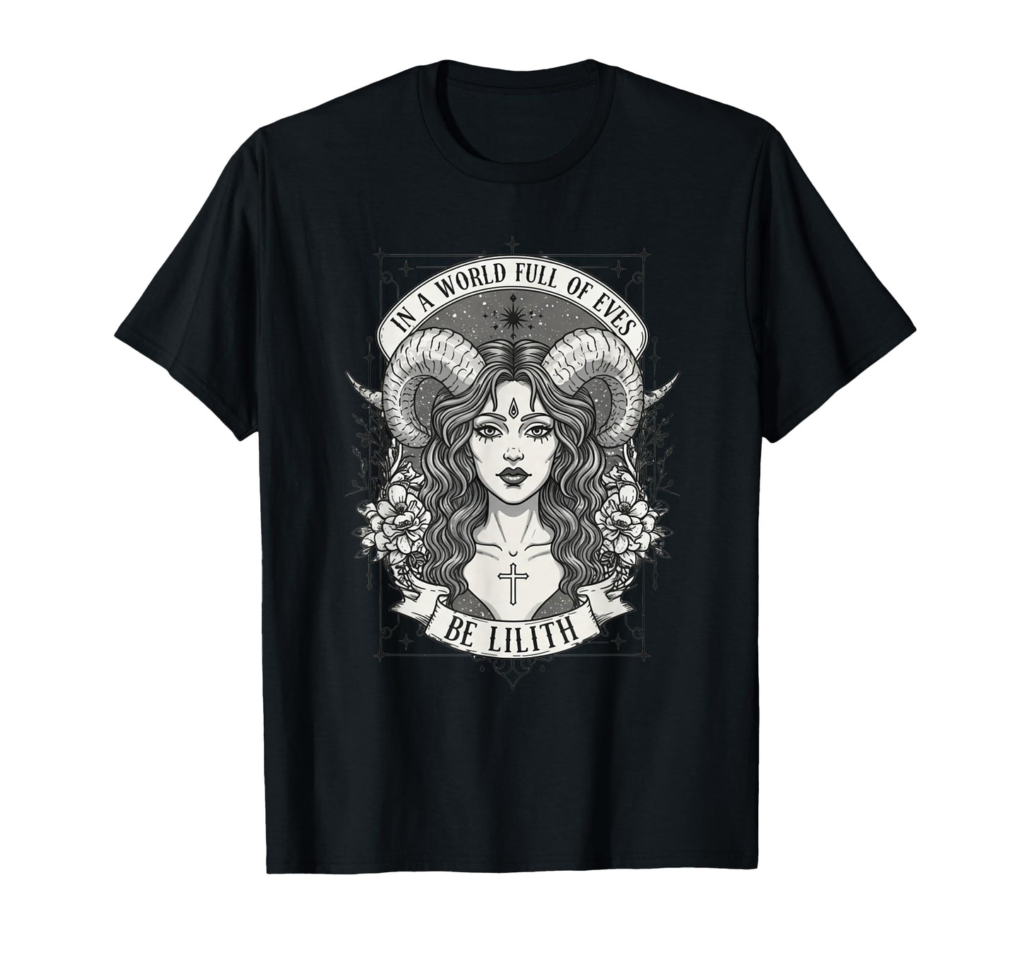 Lilith in A World of Eves Be A Lilith Feminist Empowerment T-Shirt