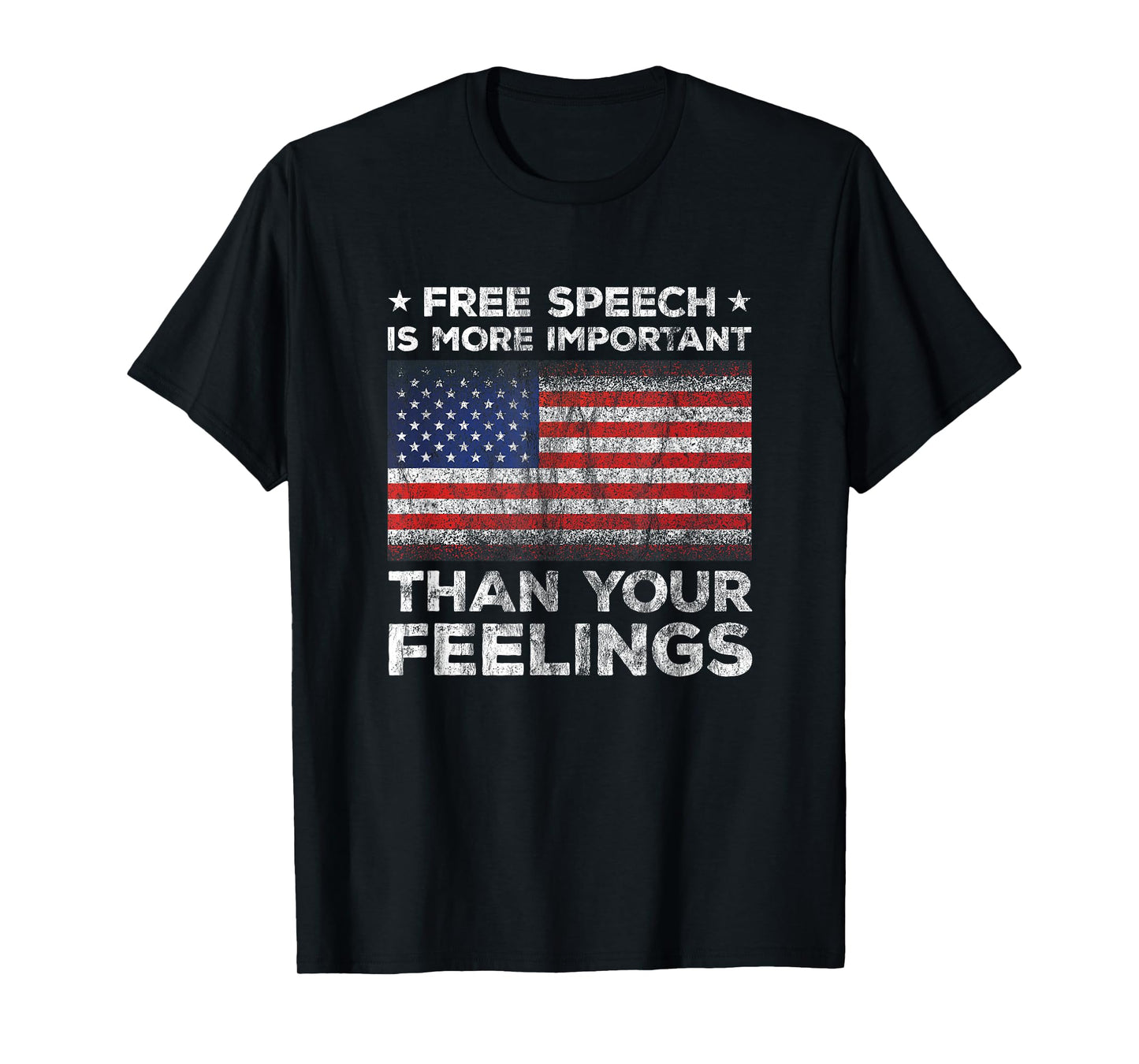 Free Speech Is More Important Than Your Feelings Amendment T-Shirt