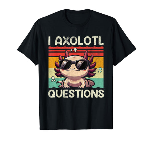 I Axolotl Questions Shirt Adults Youth Kids Retro Vintage T-Shirt