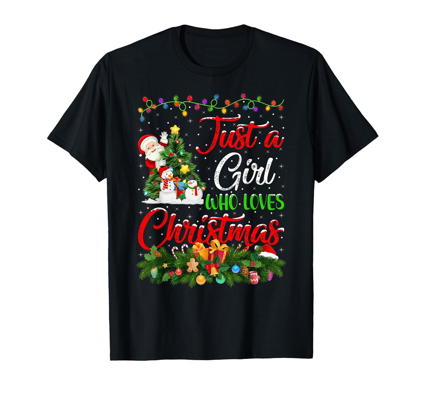 Just A Girl Who Loves Christmas Xmas Decorations Girls Women T-Shirt