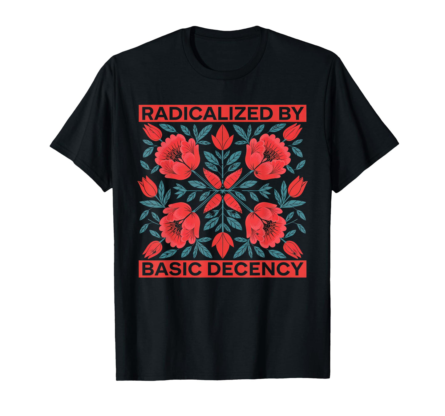 Radicalized By Basic Decency Tshirt Vintage Floral Women T-Shirt