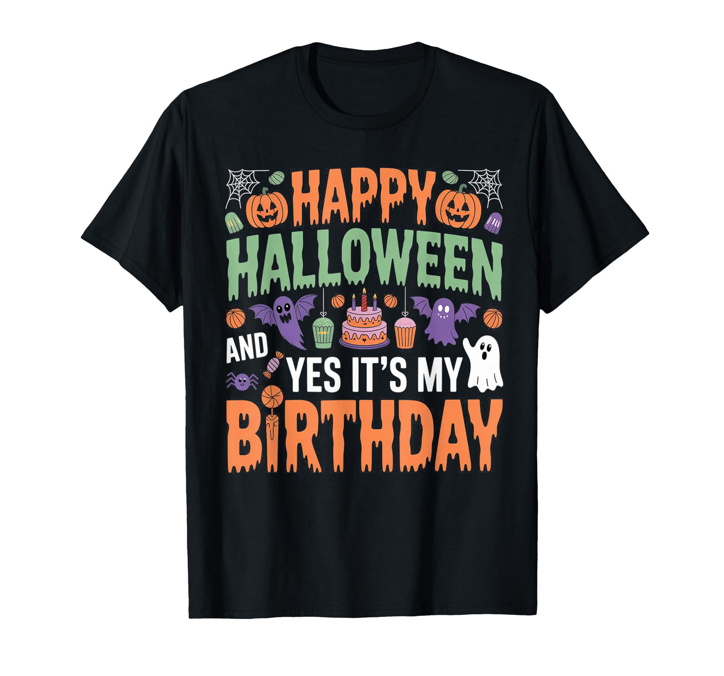 Happy Halloween and Yes It's My Birthday T-Shirt