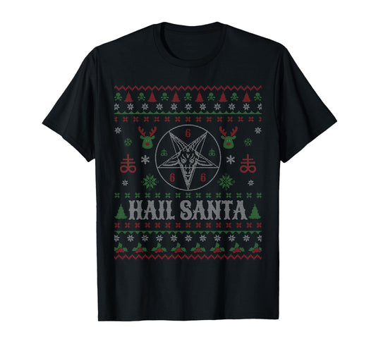 Hail Santa Pagan Happy Solstice Goth Ugly Christmas T-Shirt