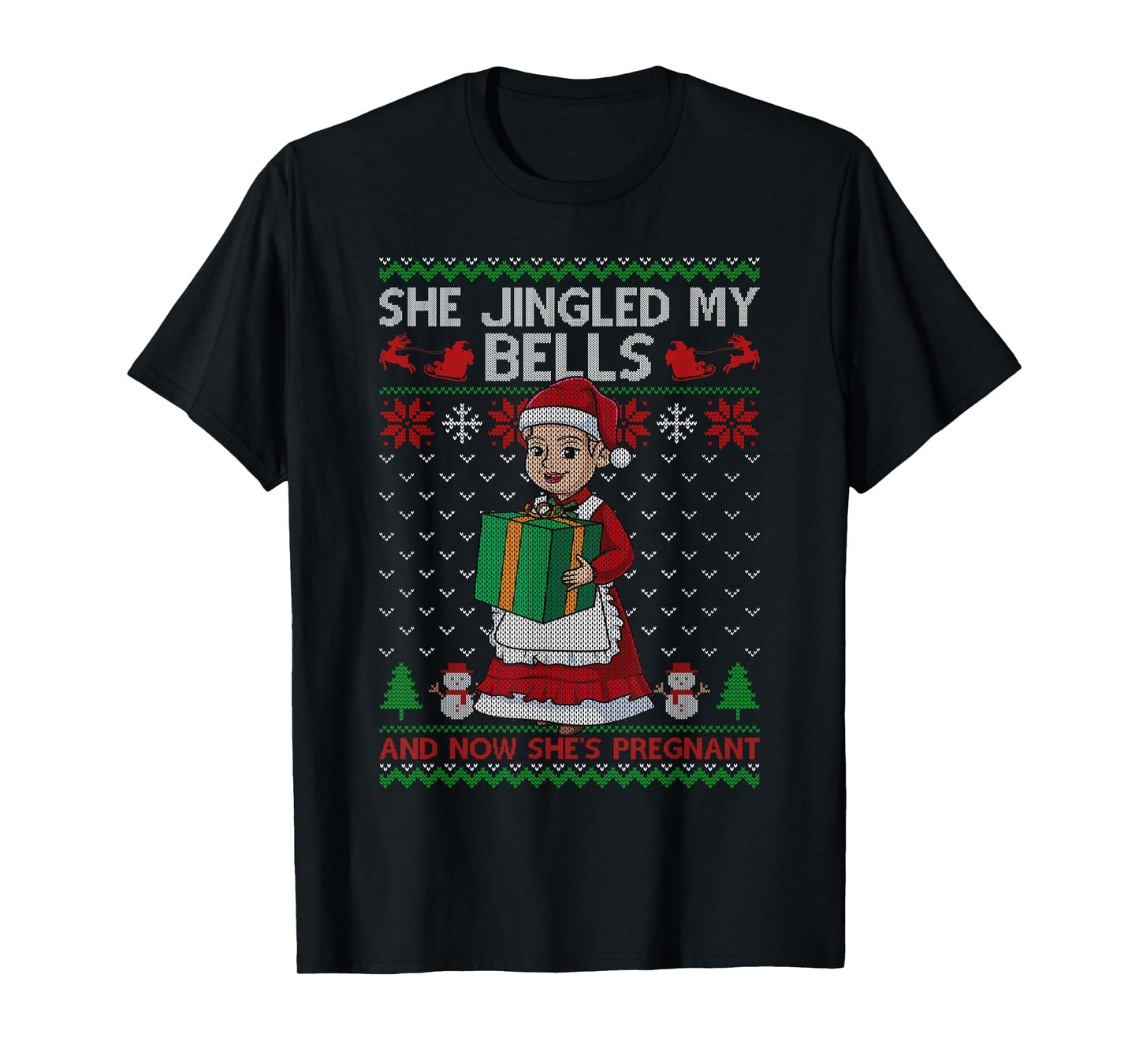 She Jingled My Bells & Now She's Pregnant Ugly Xmas Sweater T-Shirt