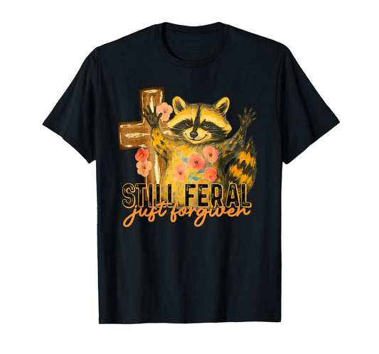Still Feral Just Forgiven Vintage Christian Cross Raccoon T-Shirt