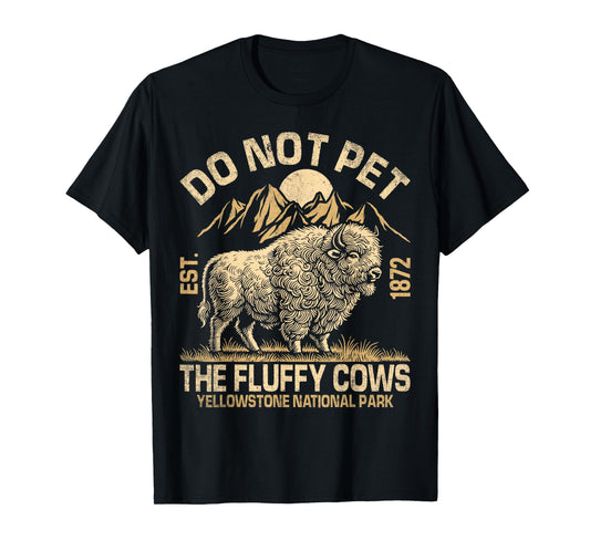 Vintage Do Not Pet The Fluffy Cows American Bison T-Shirt