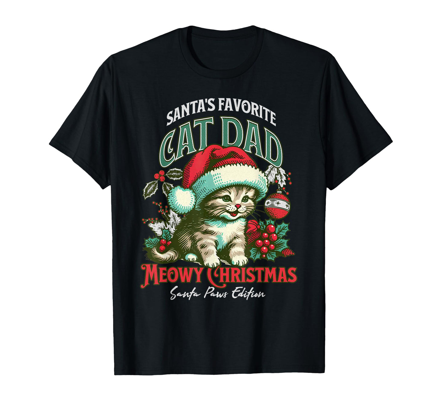 Santas Favorite Cat Dad Meowy Christmas Funny Cat Lover T-Shirt