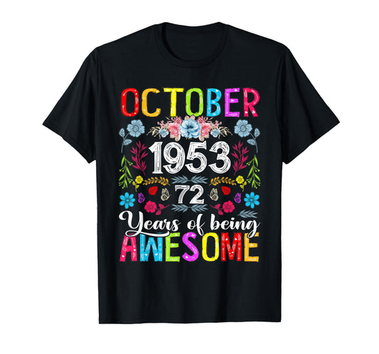 72 Years Old October 1953 Funny Floral 72nd Birthday Women T-Shirt