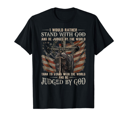 Vintage I Would Rather Stand With God And Be Judged By The W T-Shirt