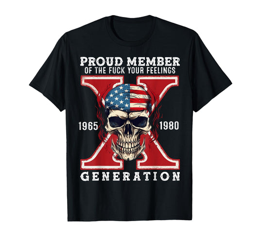 Proud Member Of The Fuck Your Feelings Gen X Horror Skull T-Shirt