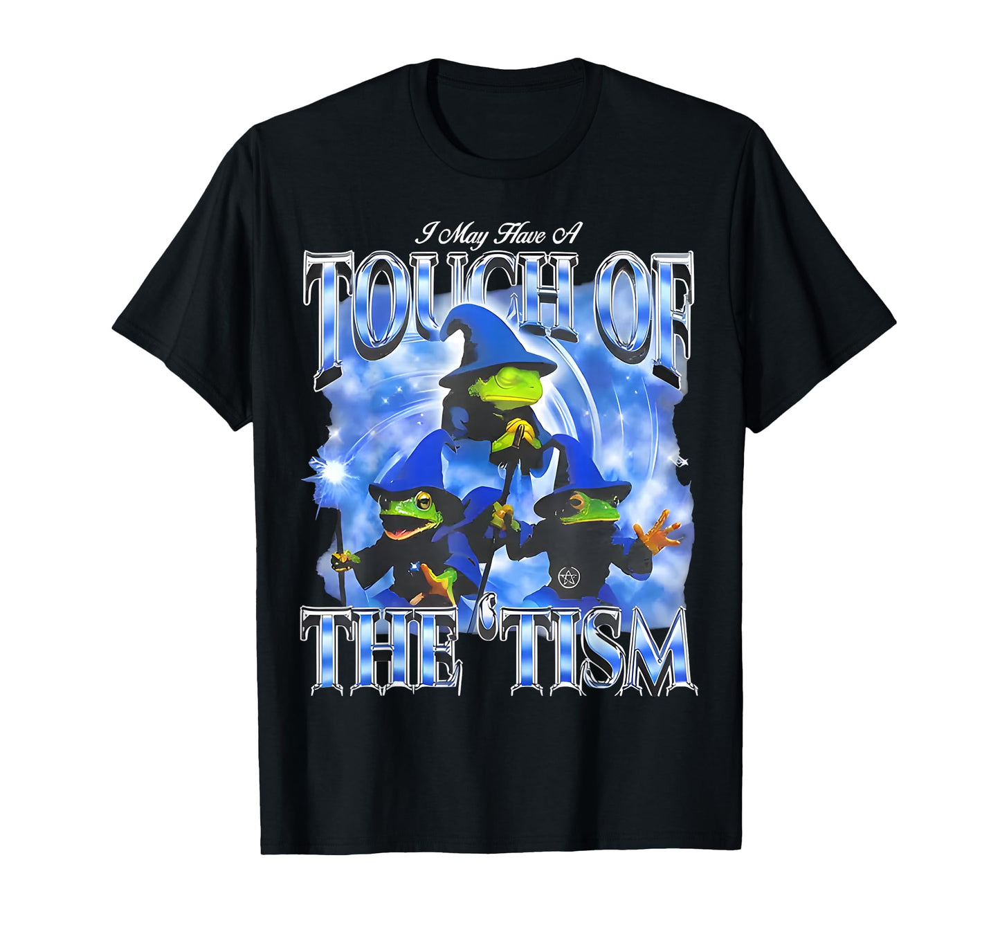 Funny Wizard Frog Witch I May Have a Touch of The Tism T-Shirt