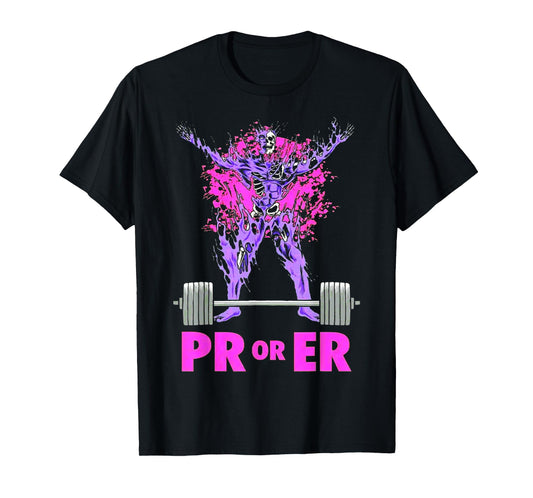 PR Or Er Weightlifting Bodybuilding Fitness Gym workout T-Shirt